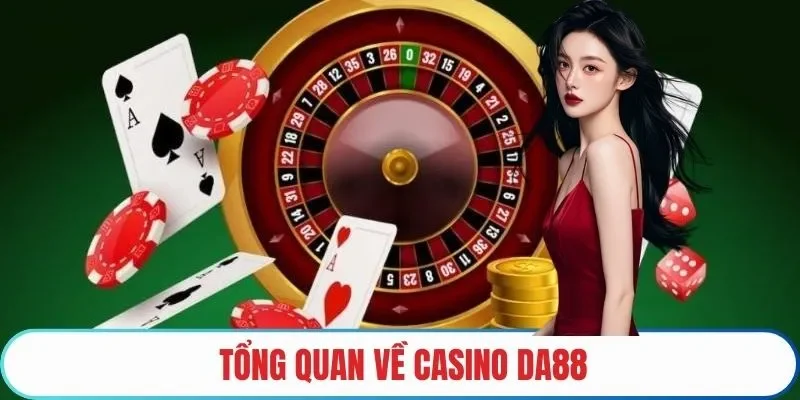 Tổng quan về sảnh casino